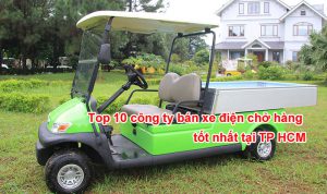 Top 10 công ty bán xe điện chở hàng tốt nhất tại TP HCM