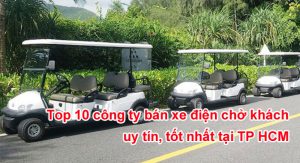 Top 10 công ty bán xe điện chở khách uy tín, tốt nhất tại TP HCM