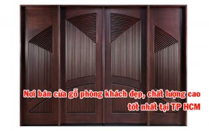 Nơi bán cửa gỗ phòng khách tại TP HCM