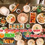Top 5 quán ăn ngon tại quận 1 tp HCM có thể bạn chưa biết