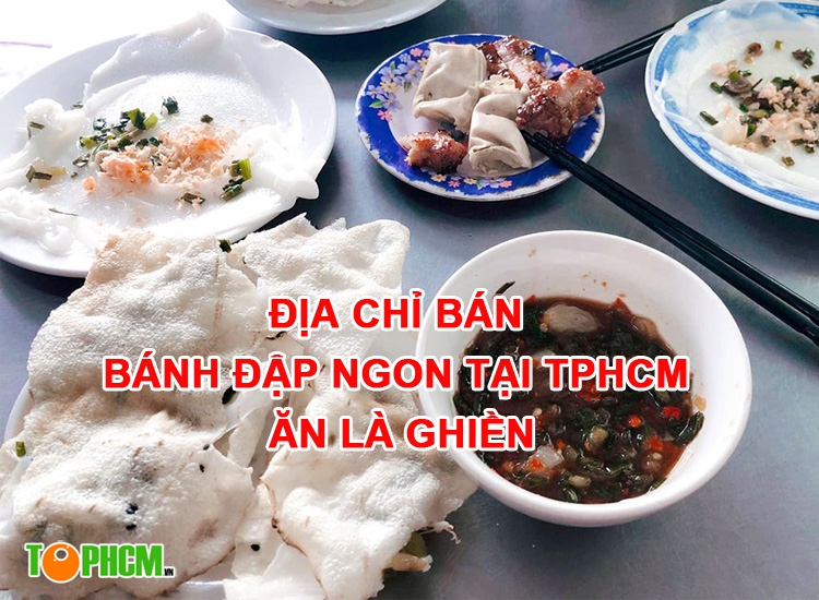 Lưu Ngay Top 10+ Địa Chỉ Bán Bánh Đập Ngon tại TPHCM Ăn Là Ghiền