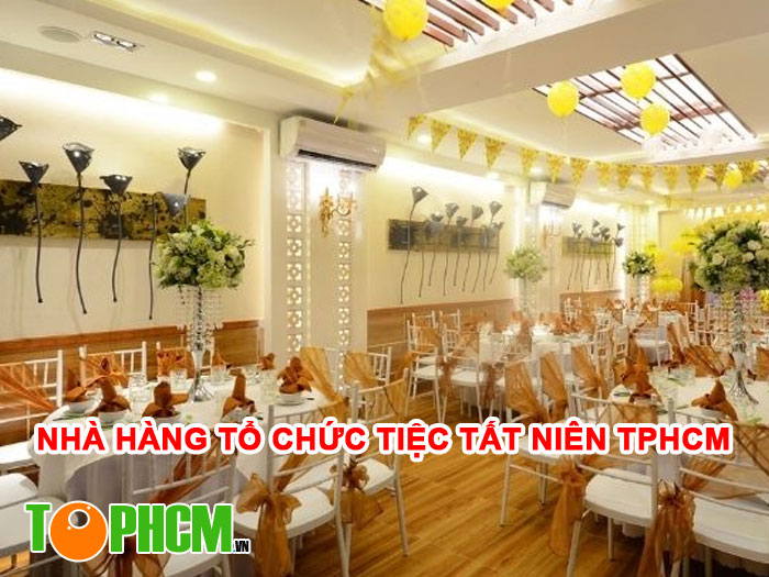 Nhà Hàng Tổ Chức Tiệc Tất Niên TPHCM Tốt Nhất