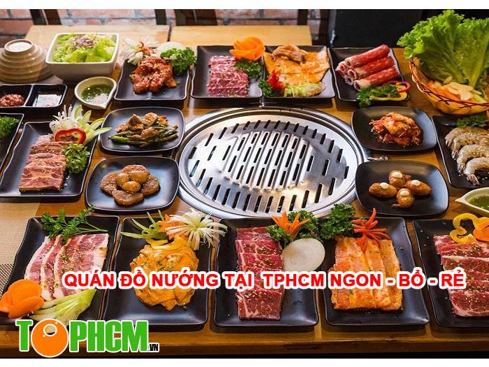 Địa Chỉ Ăn Đồ Nướng Tại TPHCM Ngon Bổ Rẻ