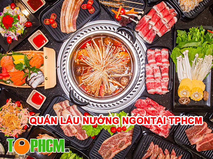 Quán Lẩu Nướng tại Tp.HCM Nổi Tiếng Siêu Hút Khách