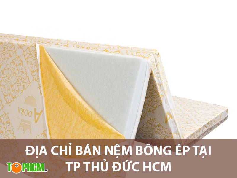 Địa chỉ bán nệm bông ép tại TP Thủ Đức HCM