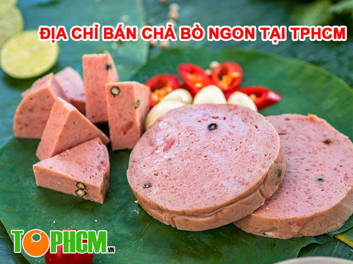 Địa Chỉ Bán Chả Bò Ngon Tại TPHCM