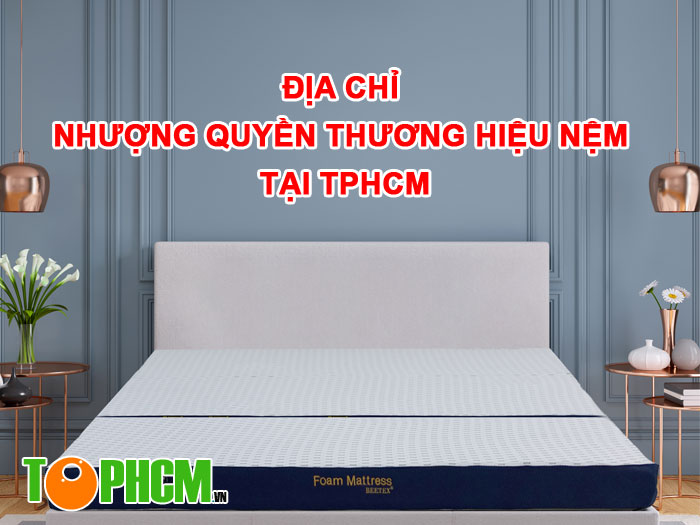 Địa chỉ nhượng quyền thương hiệu nệm tại TPHCM Uy Tín Lợi Nhuận Cao 2 Địa chỉ nhượng quyền thương hiệu nệm Uy Tín Lợi Nhuận Cao tại TPHCM
